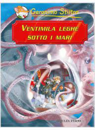 Geronimo Stilton - Ventimila leghe sotto i mari (Adattamento da Jules Verne)